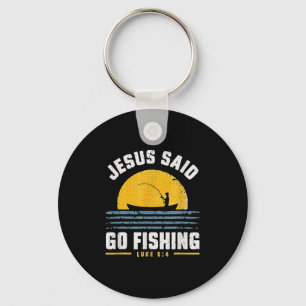 Jesus Christ sagte Go Fishing Faith Fisherman Funn Schlüsselanhänger