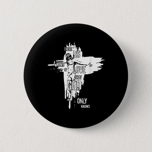 Jesus Christlich gibt es eine Liebe, die Gott oder Button (Vorderseite)