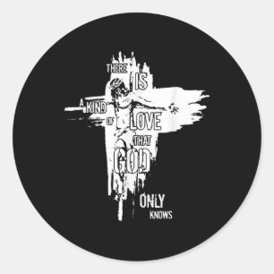 Jesus Christlich gibt es eine Liebe, die Gott oder Runder Aufkleber