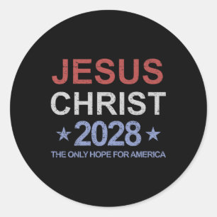 Jesus Christus 2028 Die einzige Hoffnung für Ameri Runder Aufkleber