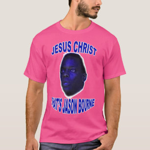 Jesus Christus, das ist Jason Bourne T-Shirt