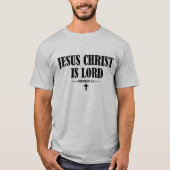 Jesus Christus ist der Christliche Herr T-Shirt (Vorderseite)