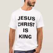 "Jesus Christus ist König" Christlicher T - Shirt (Vorderseite)