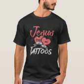 Jesus Christus Liebe mich und meine Tattoos-Kirche T-Shirt (Vorderseite)