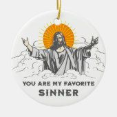 Jesus Christus lustig "Du bist mein Lieblingssänge Keramik Ornament (Vorne)
