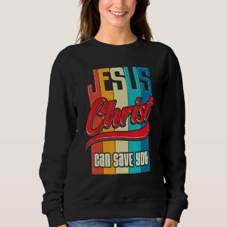 Jesus Christus Rette Ihnen Christliche Frauen und Sweatshirt