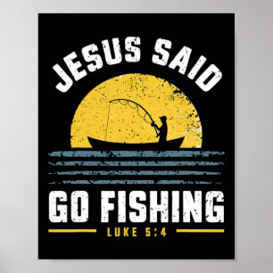 Jesus Christus sagte geh fischen Christlicher Fisc Poster