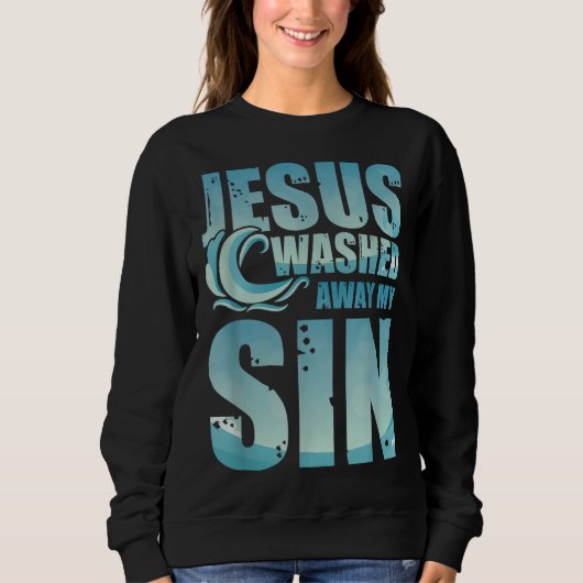 Jesus Christus spendet Jesus abgewaschen Sweatshirt (Vorderseite)