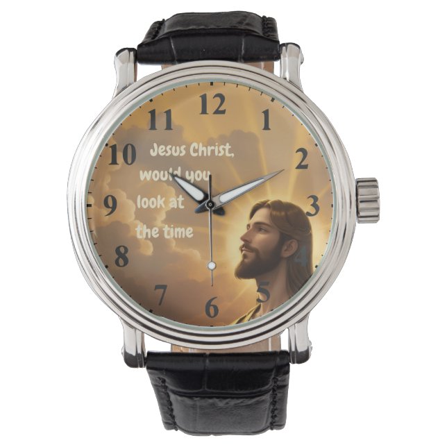Jesus Christus würde Sie sich die Zeit Humorvoll a Armbanduhr (Vorderseite)