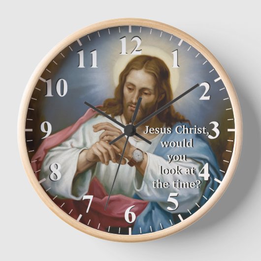 Jesus Christus würden Sie sich die Zeit ansehen - Uhr (Vorderseite)
