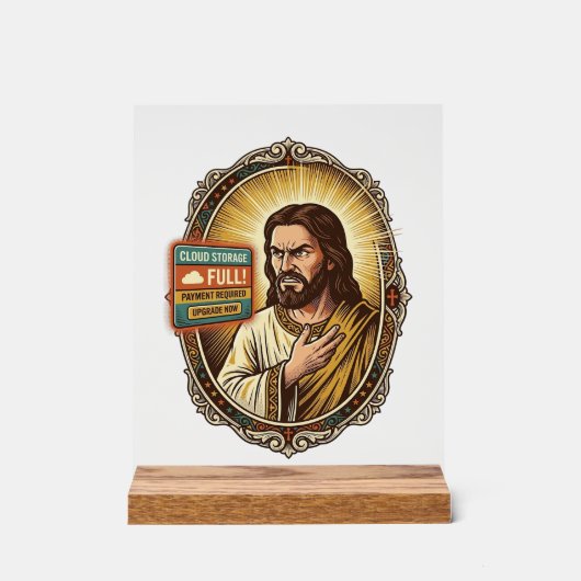 Jesus Cloud-Speicher voll Warnung Paywall Tech Hum Acrylschild (Vorderseite)