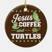 Jesus Coffee and Turtles Christlich Schildkröten L Keramik Ornament (Hinten)