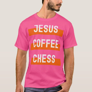 Jesus Coffee Schach T-Shirt
