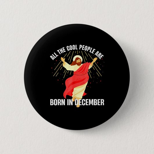 Jesus Cool People Are Born In December Christmas B Button (Vorderseite)