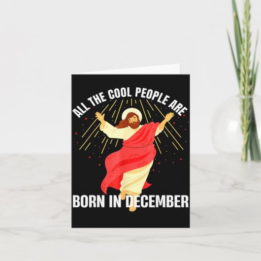 Jesus Cool People Are Born In December Christmas B Karte (Vorderseite)