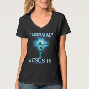 Jesus & Cross Normal kommt nicht zurück, aber Jesu T-Shirt