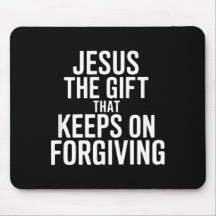 Jesus das Geschenk, das immer wieder vergibt Chris Mousepad
