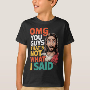 Jesus, das ist nicht, was gesagt hat religiöser Go T-Shirt