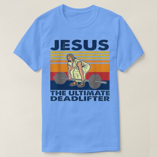 Jesus das ultimative Todeswillen Gewichtheben 1 T-Shirt (Design vorne)