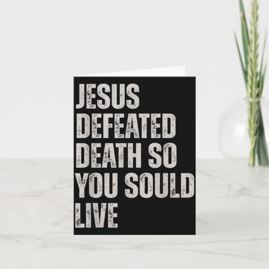Jesus Defeated Death So You Could Live  Karte (Vorderseite)