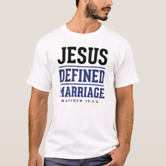 Jesus definierte Heirat T-Shirt