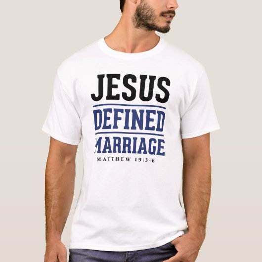 Jesus definierte Heirat T-Shirt (Vorderseite)