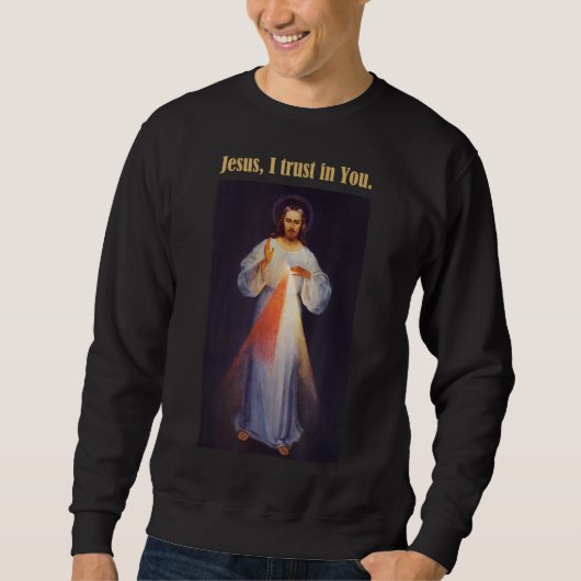 Jesus, dem ich vertraue, göttliche Barmherzigkeit Sweatshirt (Vorderseite)