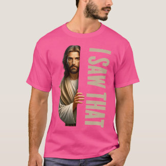 Jesus, den ich gesehen habe T-Shirt