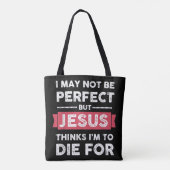 Jesus denkt, ich Die für Christliches Zitat Tasche (Rückseite)