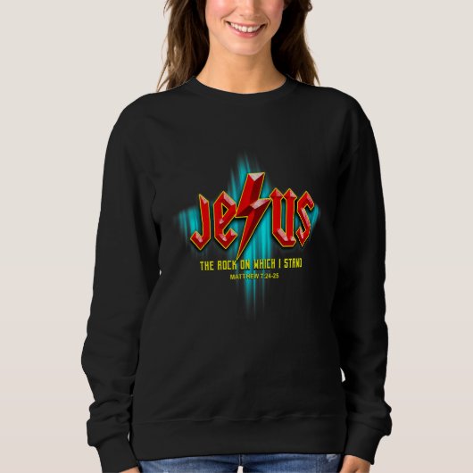 Jesus, der Fels, auf dem ich stehe Sweatshirt (Vorderseite)