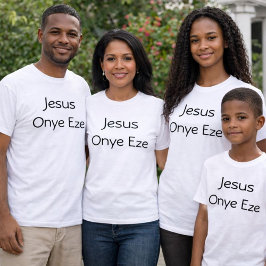 Jesus der König Onye Eze T-Shirt