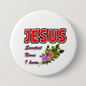 Jesus der süßeste Name Button (Vorderseite)