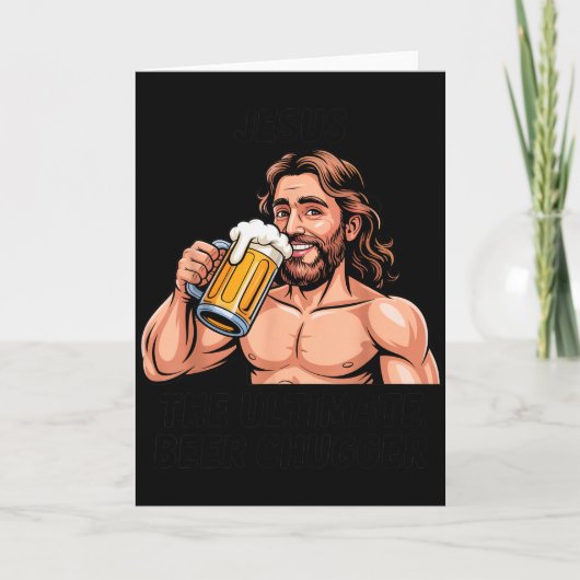 Jesus der ultimative Bier-Chugger _ Lustiger Chris Karte (Vorderseite)