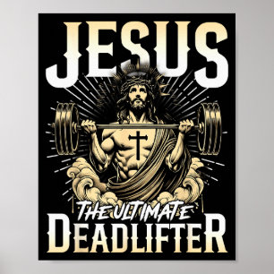 Jesus Der ultimative Deadlifter Christliches Gym-P Poster