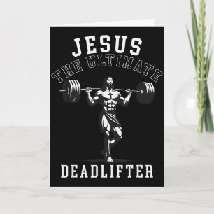 Jesus Der ultimative Deadlifter - Jesus Deadliftin Karte