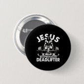 Jesus Der ultimative Deadlifter Jesus Deadlifting  Button (Vorne & Hinten)