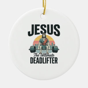 Jesus Der ultimative Deadlifter Vintage Keramik Ornament