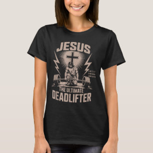 Jesus Der ultimative Kraftsportler Lustiger Christ T-Shirt