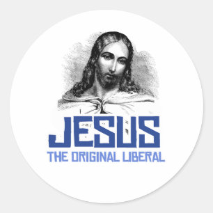 Jesus - Der ursprüngliche Liberale Runder Aufkleber