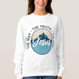 Jesus. Der Weg, die Wahrheit, das Leben. Christlic Sweatshirt