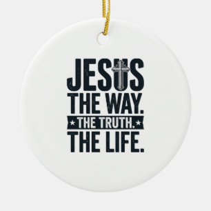 Jesus Der Weg Die Wahrheit Das Leben Christliches  Keramik Ornament