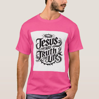 Jesus: Der Weg, die Wahrheit, das Leben - der Glau T-Shirt