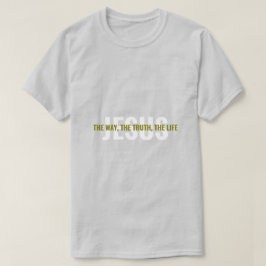 Jesus: Der Weg, Die Wahrheit, Das Leben T-Shirt