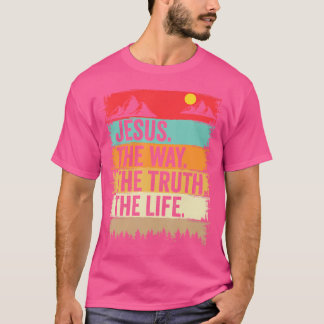 Jesus die Art und Weise Wahrheit Lebensbibel Verse T-Shirt