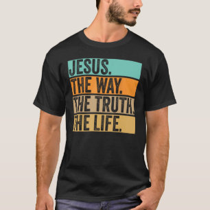 Jesus Die wahre Bibel Johannes 146 Christlich T-Shirt