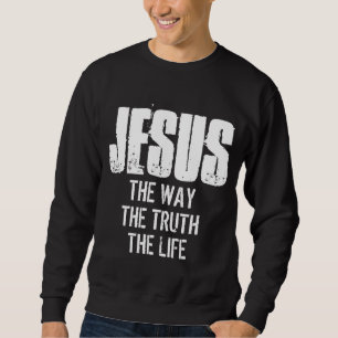 JESUS DIE WAHRHEIT DES LEBENS SWEATSHIRT