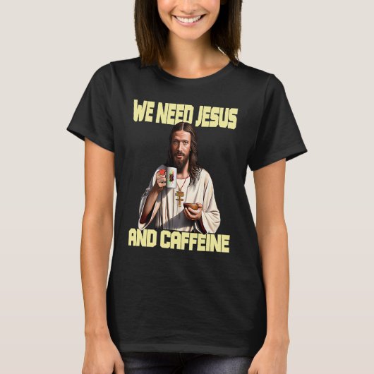 Jesus drinking Coffee Caffeine and Faith 2 T-Shirt (Vorderseite)