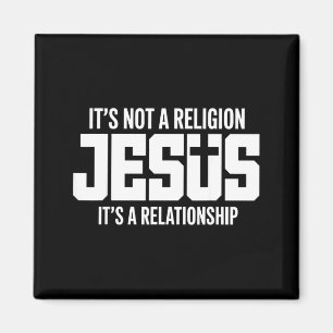 Jesus, es ist keine Religion, es ist eine Beziehun Magnet