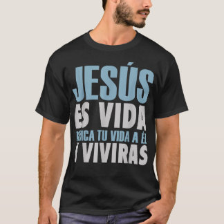 Jesus Es Vida, Spanisch, Christlich T-Shirt