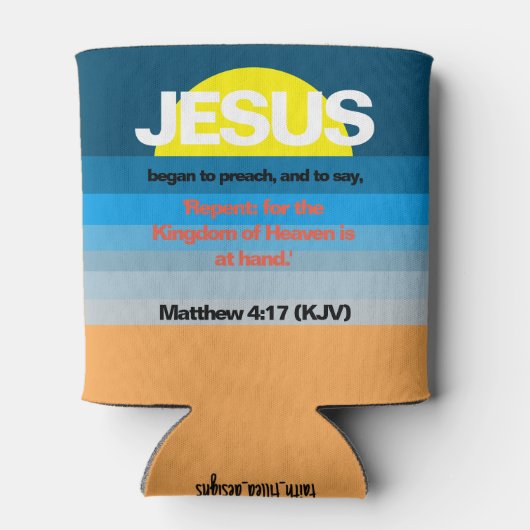 Jesus fing an zu predigen. Matt. 4:17 Hawaiischer Dosenkühler (Rückseite)